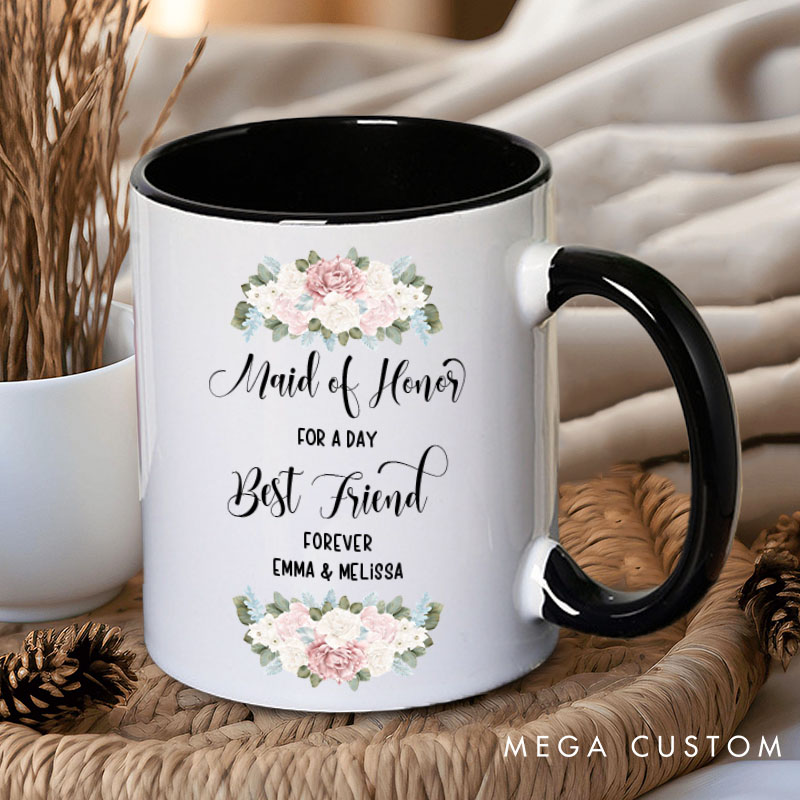 Personalized Maid of Honor for a Day Best Friend Forever Mug Bridesmaid White Floral Bachelorette Party Mug Bridesmaid Proposal Gift Bridal Shower Mug