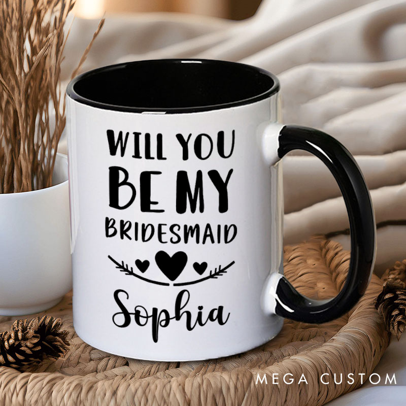 Personalized Will You be My Bridesmaid Mug Heart Maid of Honor Mug with Name Bachelorette Party Mug Bridesmaid Proposal Gift Bridal Shower Mug