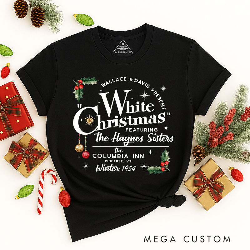 Personalized Classic T-Shirts White Christmas Song Tee Wallace and Davis Haynes Sisters Tee