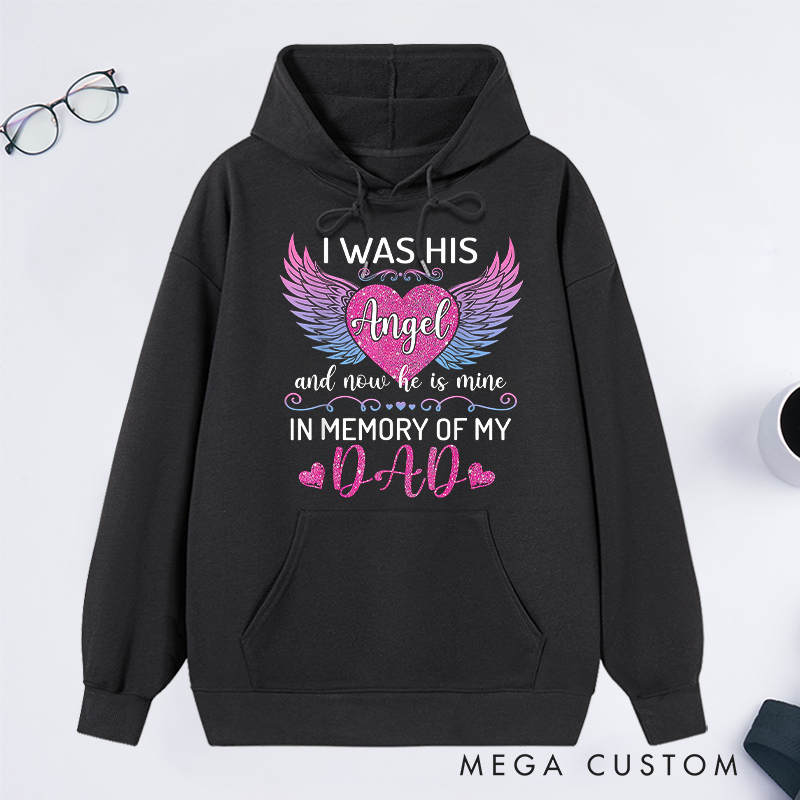 Personalized Memorial Hoodie I Was His Angel Gradient Wings Glitter Heart Sympathy Gift Loss of Father Memorial Sweatshirt 