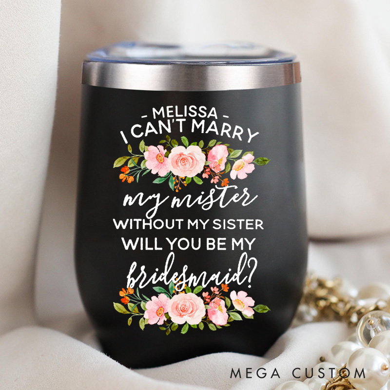 Personalized Bridesmaid Will You be My Maid of Honor Wine Tumbler Custom Bride Pink Floral Wine Tumbler Bachelorette Party Favor Bridal Shower Gift