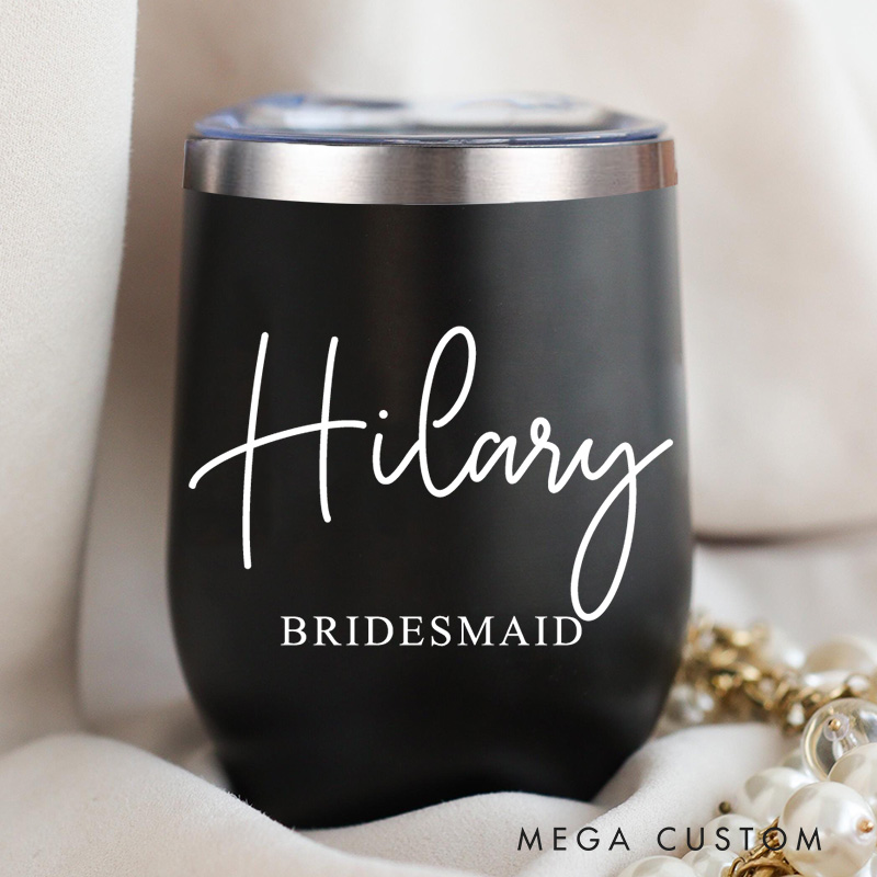 Personalized Bridesmaid Minimalist Wine Tumbler with Name Custom Bride Wine Tumbler Maid of Honor Bachelorette Party Favor Bridal Shower Gift for Her