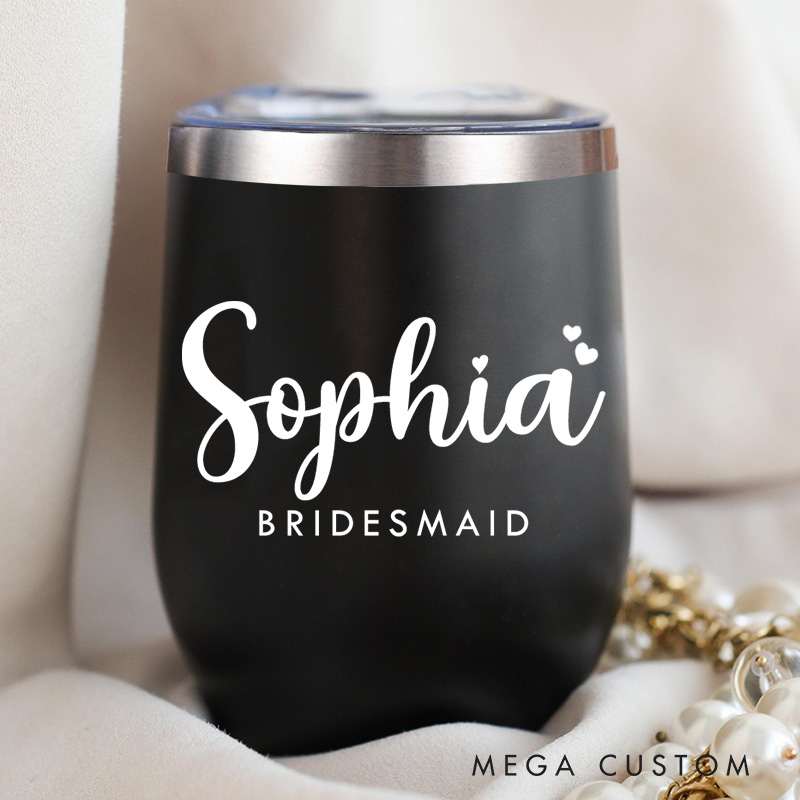 Personalized Bridesmaid Stylish Name with Heart Wine Tumbler Custom Bride Wine Tumbler Maid of Honor Bachelorette Party Favors Bridal Shower Gift