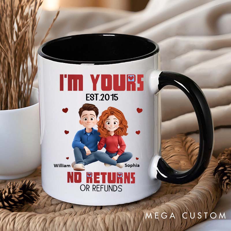 Personalized Couple Mug I'm Yours No Returns or Refunds Couple Anniversary Gift Mug Custom Husband Wife Coffee Cup