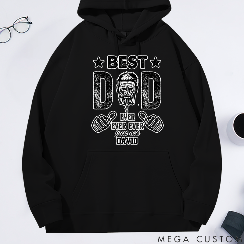 Personalized Classic Hoodie Best Dad Ever Ever Ever Theme