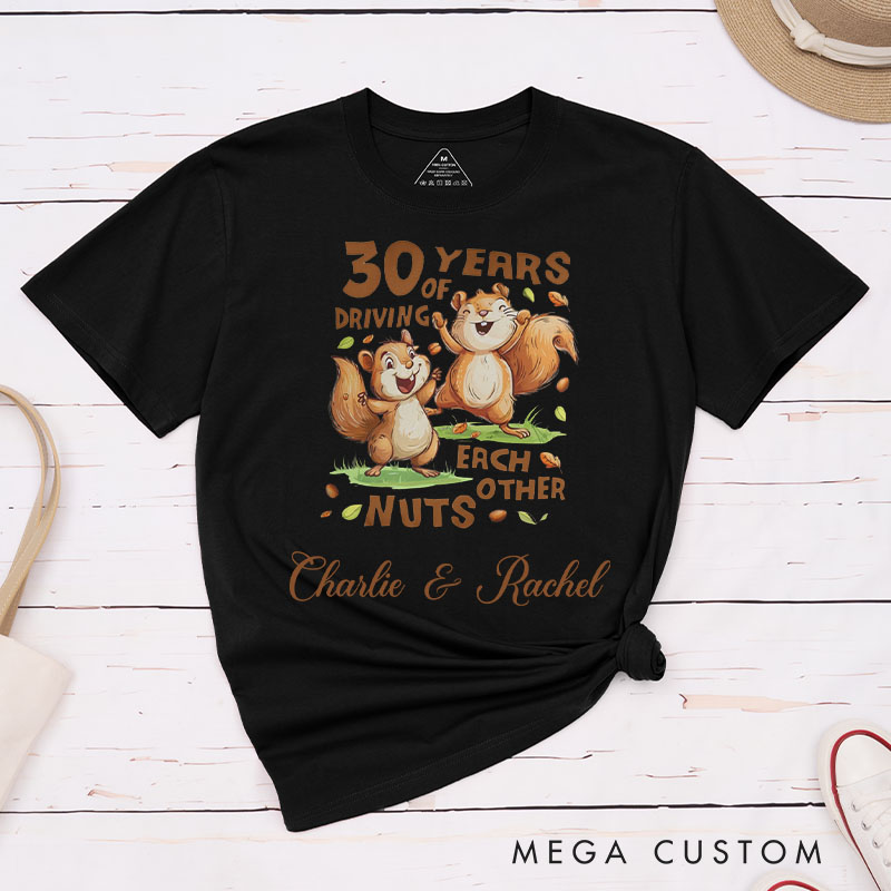 Personalized Couple 30th Anniversary T-Shirt 30 Years of Driving Each Other Nuts T-Shirt Couple 30th Anniversary Tees for Him Her
