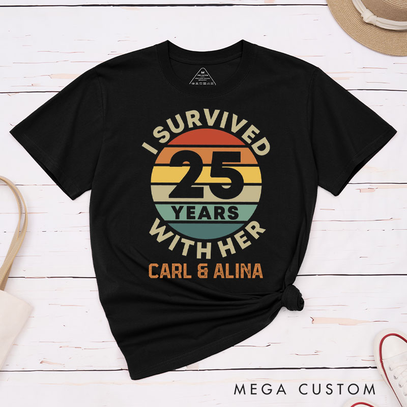 Personalized Fun Couple 25th Anniversary T-Shirt I Survived 25 Years With Her Retro T-Shirt Wife Husband Anniversary Tees