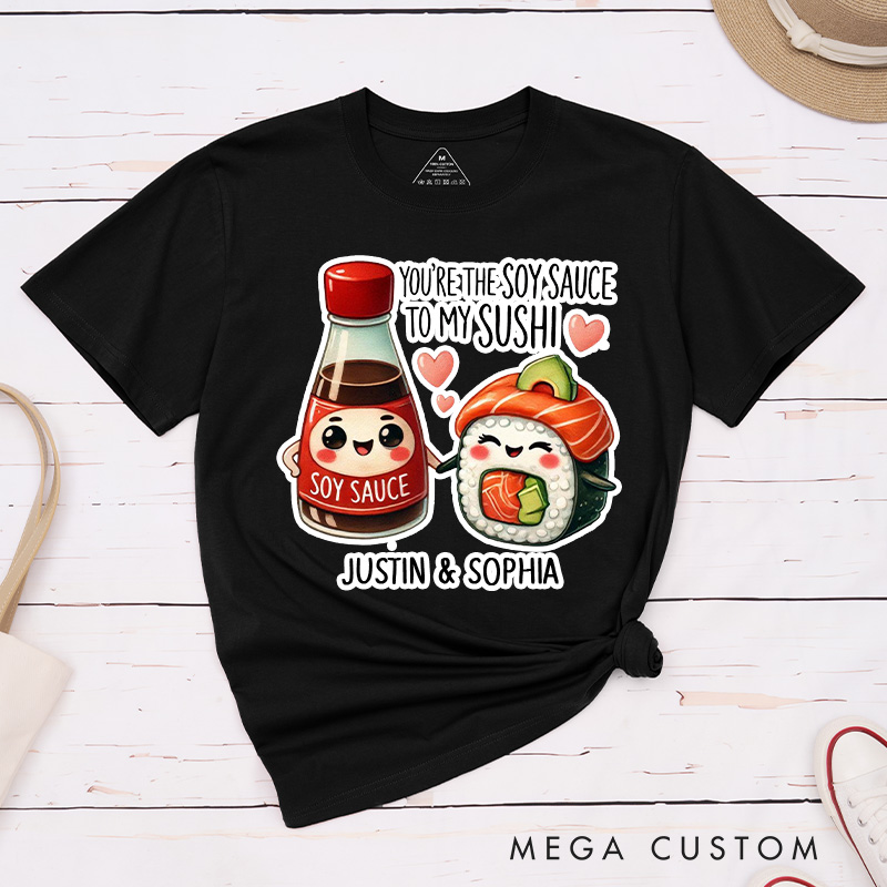 Personalized Couple You're the Soy Sauce to My Sushi Matching T-Shirt Valentine's Day T-Shirt for Husband Wife Boyfriend Girlfriend Gift