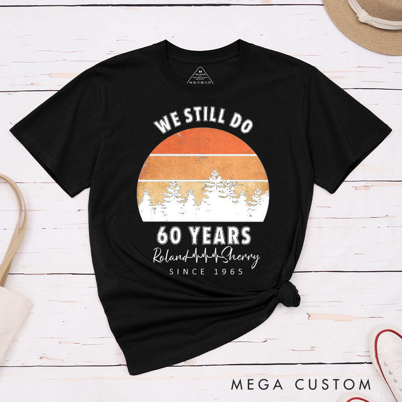 Personalized Couple 60th Anniversary T-Shirt We Still Do 60 Years of Love Anniversary Shirts Couple Anniversary T-Shirts for Husband Wife