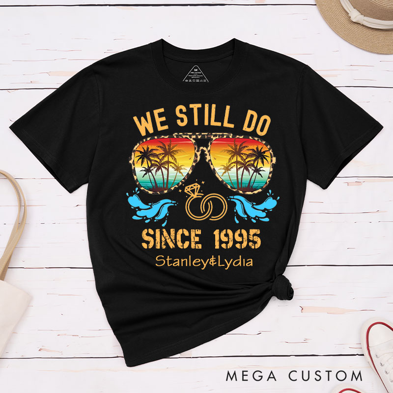 Personalized Couple 30th Anniversary T-Shirt We Still Do Tropical Anniversary Celebration Shirt Couple Gift Tee for Husband Wife 