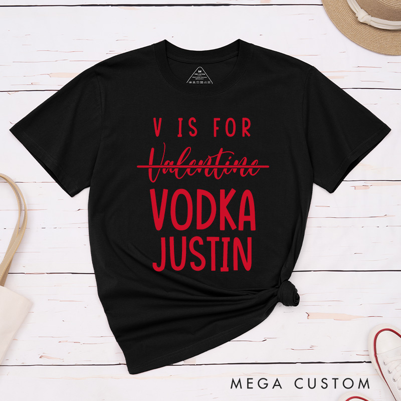 Personalized Couple V is for Vodka Matching T-Shirt with Name Valentine's Day T-Shirt for Husband Wife Boyfriend Girlfriend Gift for Hubby Wifey
