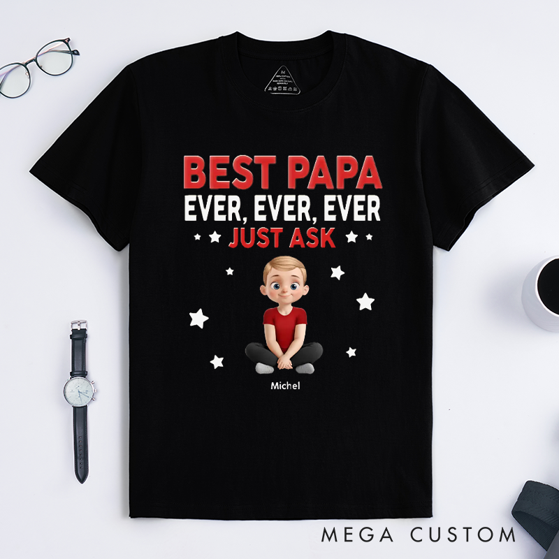 Personalized Best Dad Ever Just Ask Gift for Dad Classic T-shirt
