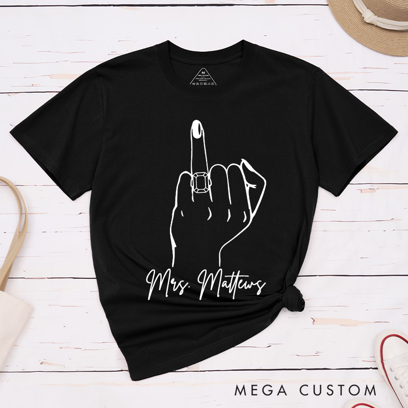 Personalized Funny Bride Gesture with Ring T-Shirt Mrs. Bride T-Shirt Wedding T-Shirt Bachelorette Party Gift
