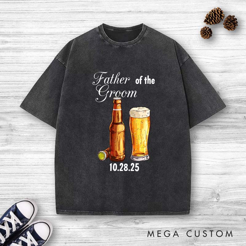 Personalized Father of the Groom Washed T-Shirt Beers Groom and Dad Wedding Shirt Vintage Groom Father Bachelor Shirts