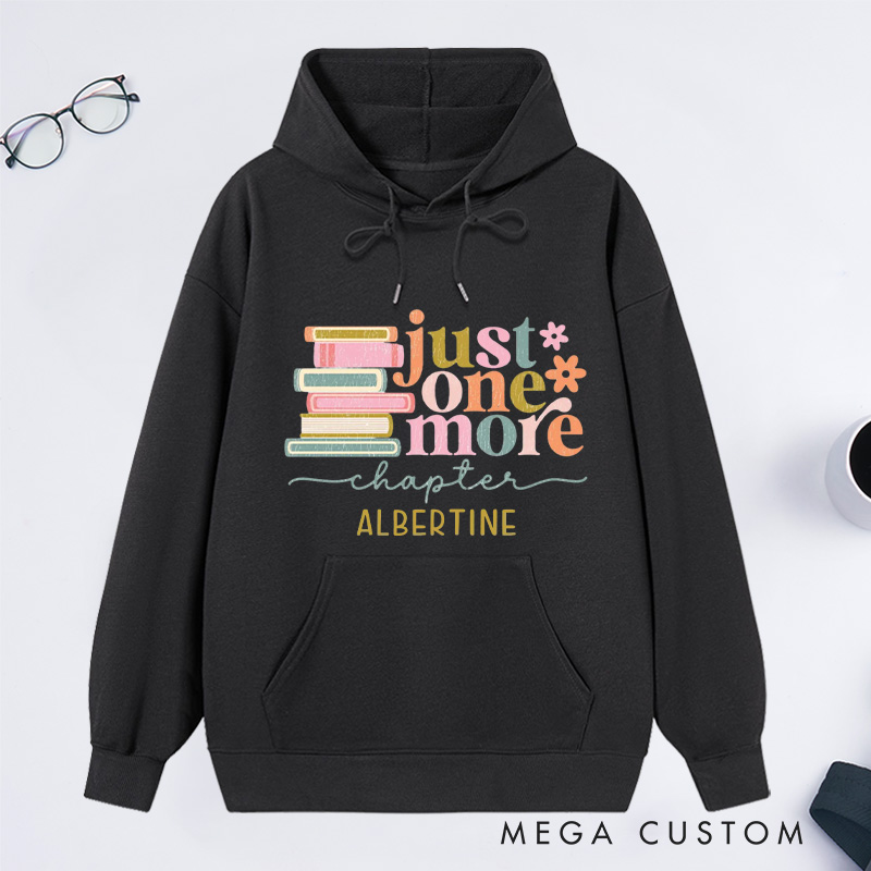 Personalized Just One More Chapter Classic Hoodies Custom Book Lover Hoodies with Name Reading Hoodies Librarian Gift Book Lover Gift