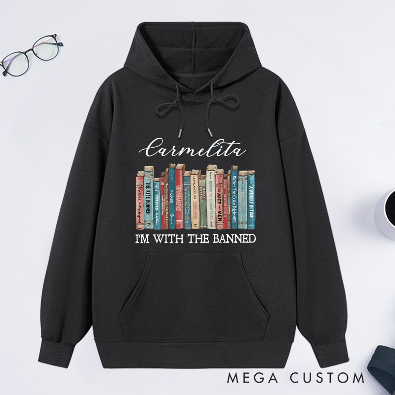 Personalized I'm With The Banned Classic Hoodies Custom Book Lover Hoodies with Name Bookish Hoodies Librarian Gift Book Lover Gift