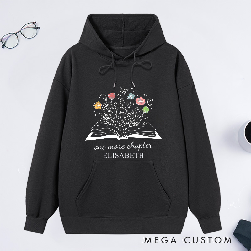 Personalized One More Chapter Classic Hoodies Bookish Hoodies Custom Book Lover Hoodies with Name Librarian Gift Reading Gift for Reader