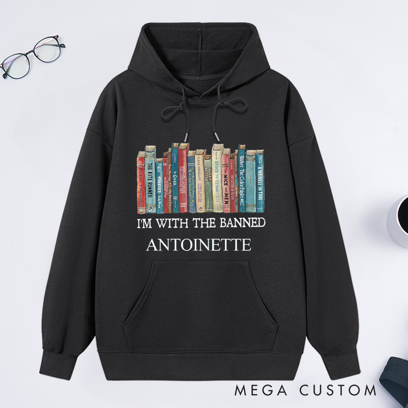Personalized I'm With The Banned Classic Hoodies Custom Book Lover Hoodies with Name Reading Hoodies Librarian Gift Book Lover Gift for Reader