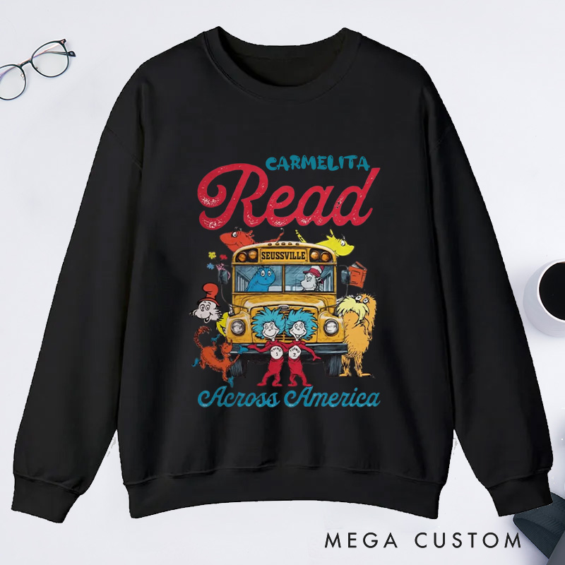 Personalized Read Across America Classic Sweatshirts Reading Day Sweatshirt Reading Week Sweatshirt with Name Book Lover Gift Librarian Gift