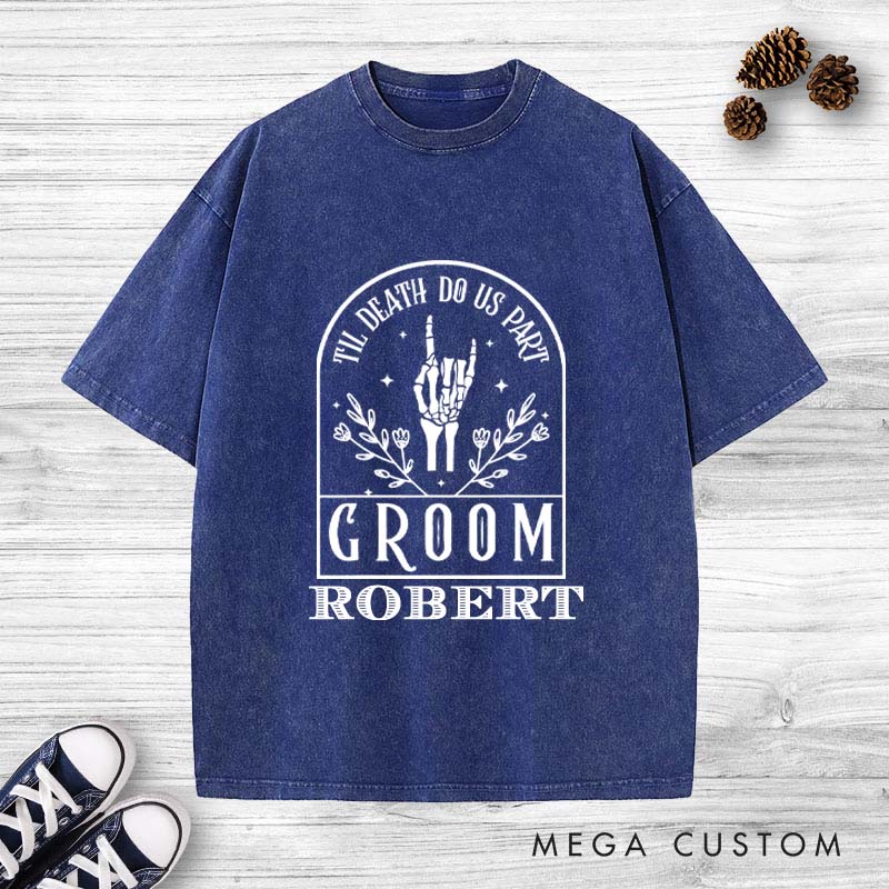 Personalized Til Death Do Us Part Washed T-Shirt Vintage Edgy Groom Designed Tee for Men Groom Wedding Party Favors Washed T-Shirt
