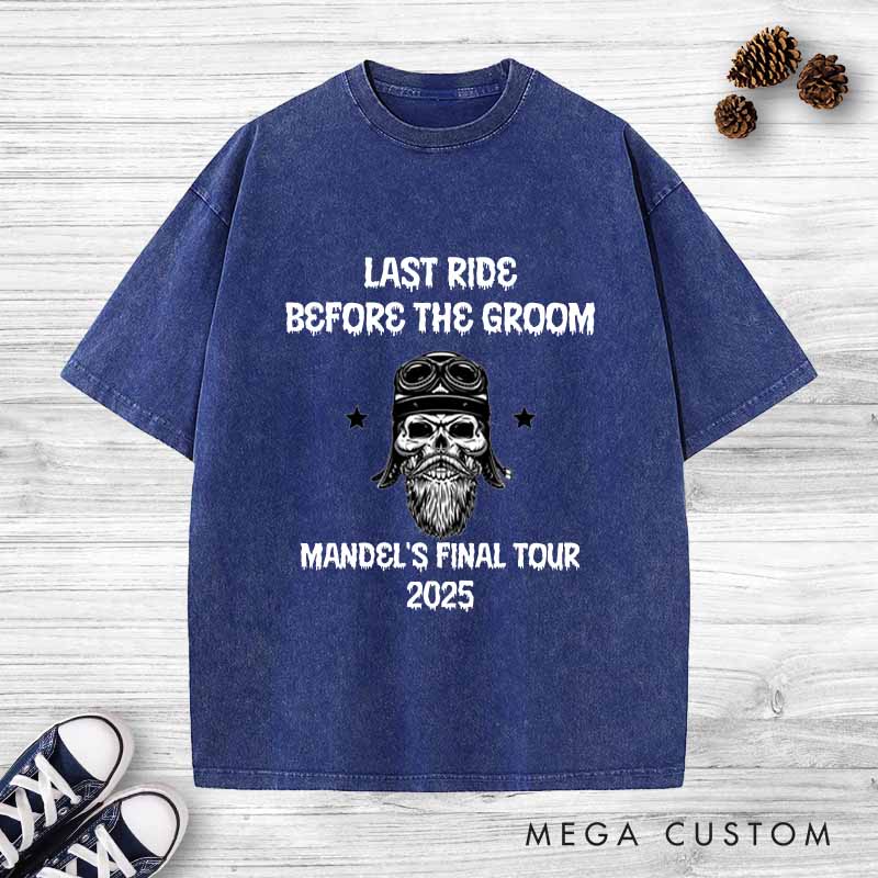 Personalized "Last Ride Before the Groom"  Washed T-Shirt Gothic Skeleton Groom Shirts Vintage Bachelor Party Washed T-Shirt