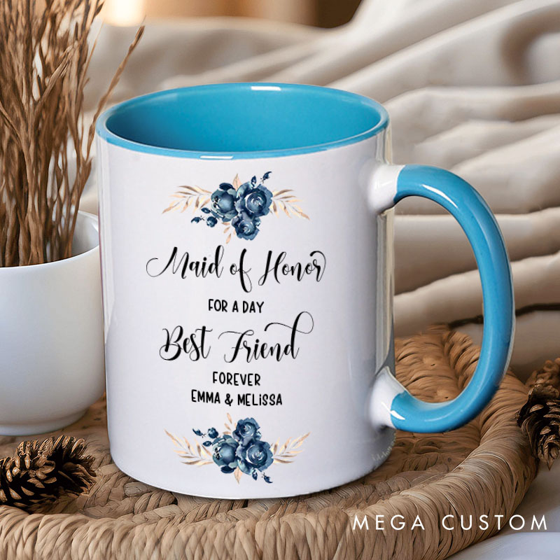Personalized Maid of Honor for a Day Best Friend Forever Mug Bridesmaid Blue Floral Bachelorette Party Mug Bridesmaid Proposal Gift Bridal Shower Mug