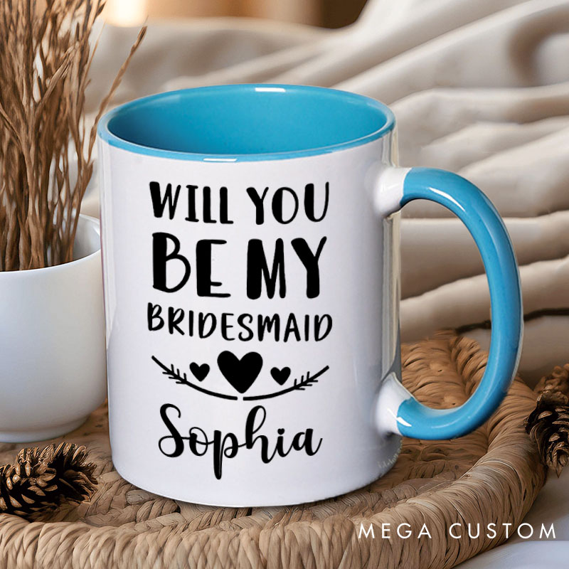 Personalized Will You be My Bridesmaid Mug Heart Maid of Honor Mug with Name Bachelorette Party Mug Bridesmaid Proposal Gift Bridal Shower Mug