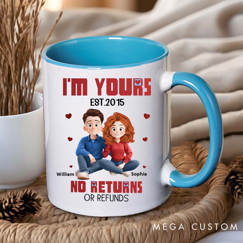 Personalized Couple Mug I'm Yours No Returns or Refunds Couple Anniversary Gift Mug Custom Husband Wife Coffee Cup