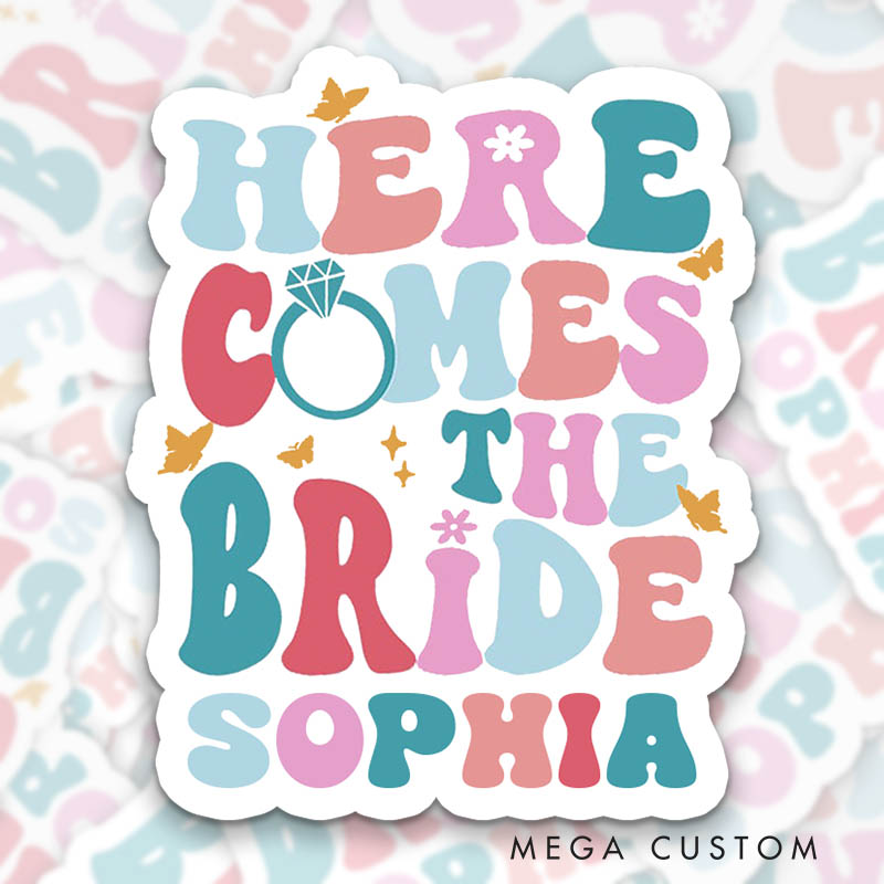 Personalized Here Comes the Bride with Butterfly Sticker Bridesmaid Here Comes the Party Sticker Team Bride Wedding Sticker Bachelorette Party Sticker
