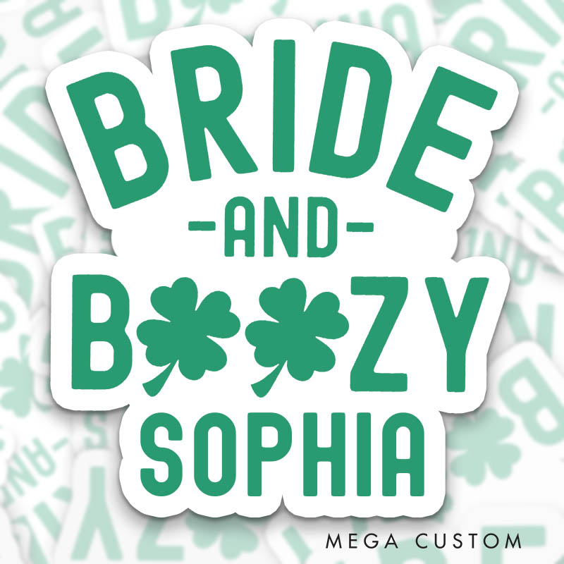 Personalized Bride and Boozy with Clover Sticker Bridesmaid Bad and Boozy Sticker Team Bride St. Patrick's Day Sticker Bachelorette Party Sticker