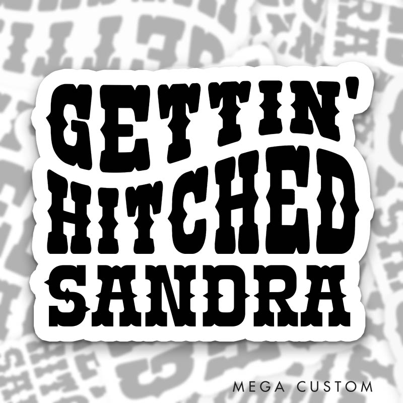 Personalized Funny Bride Gettin' Hitched Sticker Bridesmaid Gettin' Rowdy Sticker Wedding Hen Party Sticker Bachelorette Party Sticker
