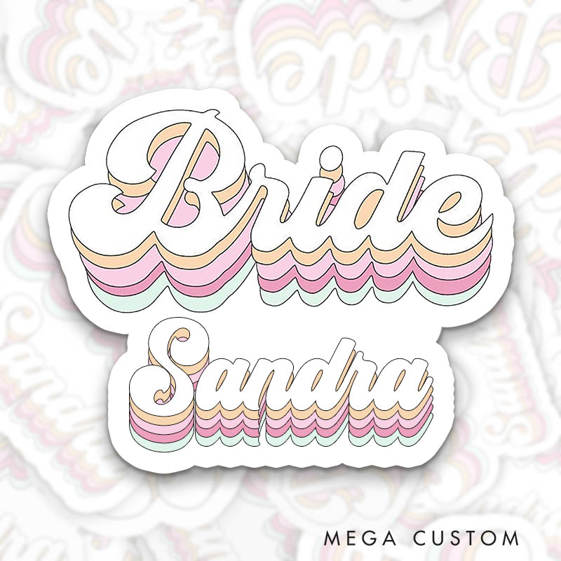 Personalized Colorful Bride Sticker with Name Retro Babe Bachelorette Party Sticker Bridesmaid Hen Party Sticker Wedding Bridal Party Sticker
