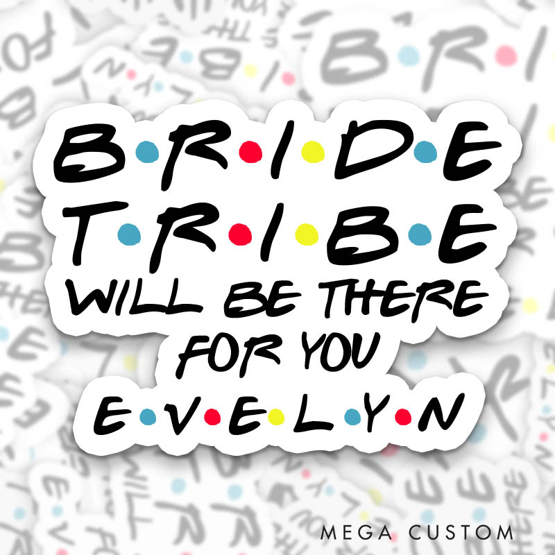 Personalized Bride I Found My Lobster Sticker Bride Tribe Will Be There for You Sticker Bridesmaid Sticker Bachelorette Party Sticker