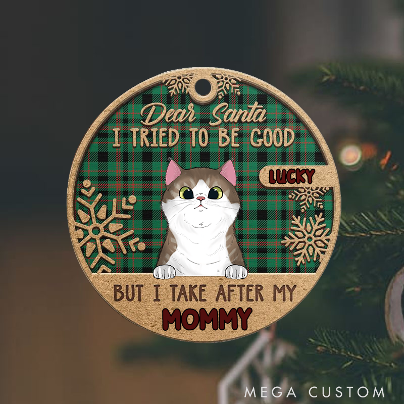 Personalized Cat Lover I Tried to be Good but I Take after My Mommy Christmas Ornament
