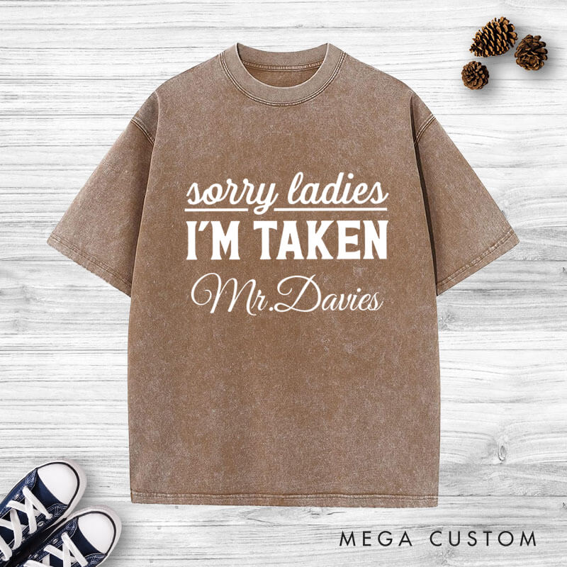 Personalized Sorry I'm Taken Mr and Mrs Wedding Couple Washed T-Shirt