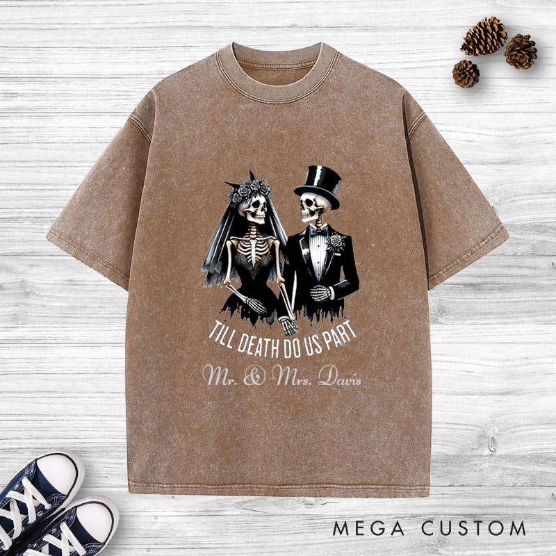 Personalized Til Death Do Us Part Skeleton Bride and Groom Matching Wedding Couple Washed T-Shirt