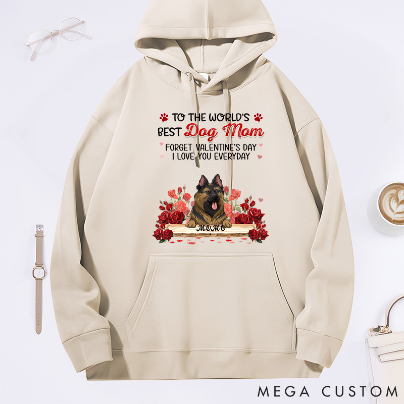 Personalized Dog Lover Forget Valentine's Day I Love You Everyday Classic Hoodies