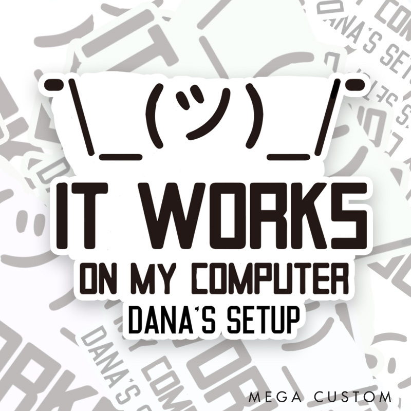 Personalized It Works On My Computer Sticker Programmer Technology Lover Sticker Gift for Nerd Geek 