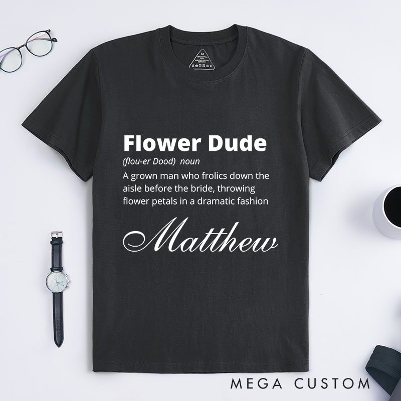 Personalized Funny Flower Dude Wedding T-Shirt Groom Wedding Party Favors Shirt Stag Party Top for Men