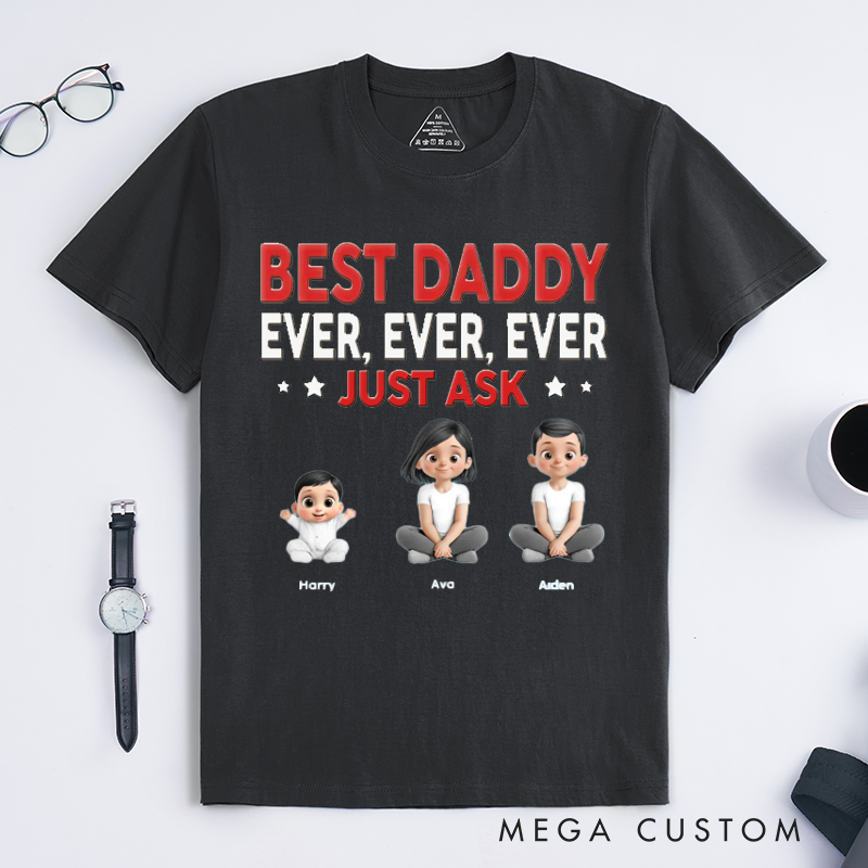 Personalized Best Dad Ever Just Ask Gift for Dad Classic T-shirt