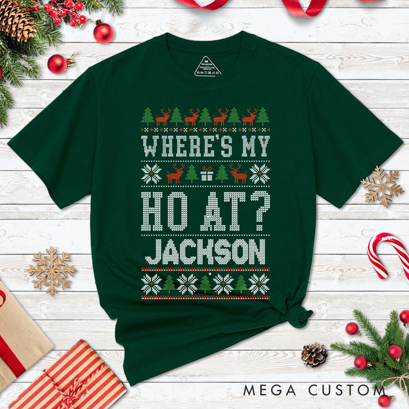 Personalized Couple Where’s My Ho At and Ho Christmas T-Shirt Couple Xmas Ugly Sweater Design Matching T-Shirt for Husband Wife Boyfriend Girlfriend