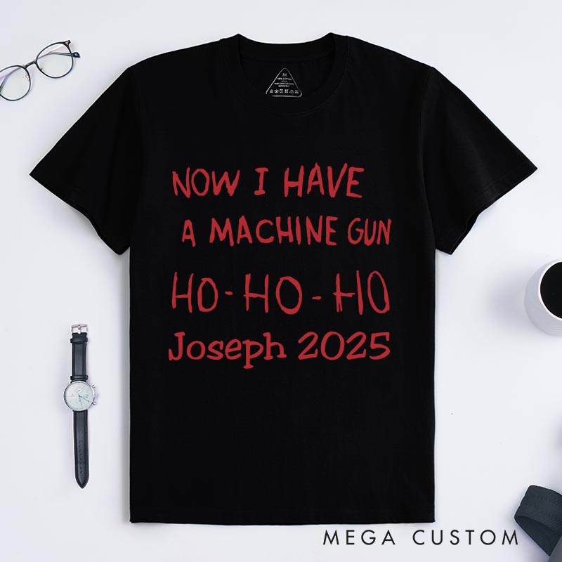 Personalized Machine Gun Funny Christmas Movie Classic T-Shirts Holiday Tshirt Christmas Gift for Him