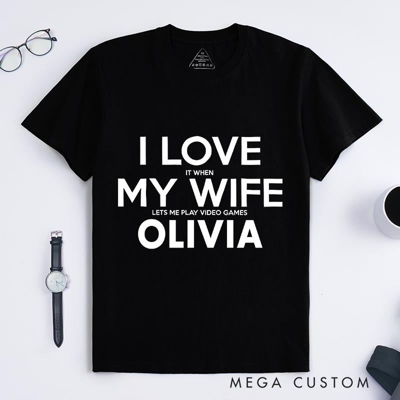 Personalized I Love My Wife Gamer Classic T-Shirts Video Game Tshirt Geek Shirt for Husband