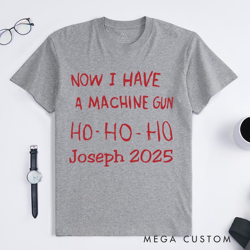Personalized Machine Gun Funny Christmas Movie Classic T-Shirts Holiday Tshirt Christmas Gift for Him