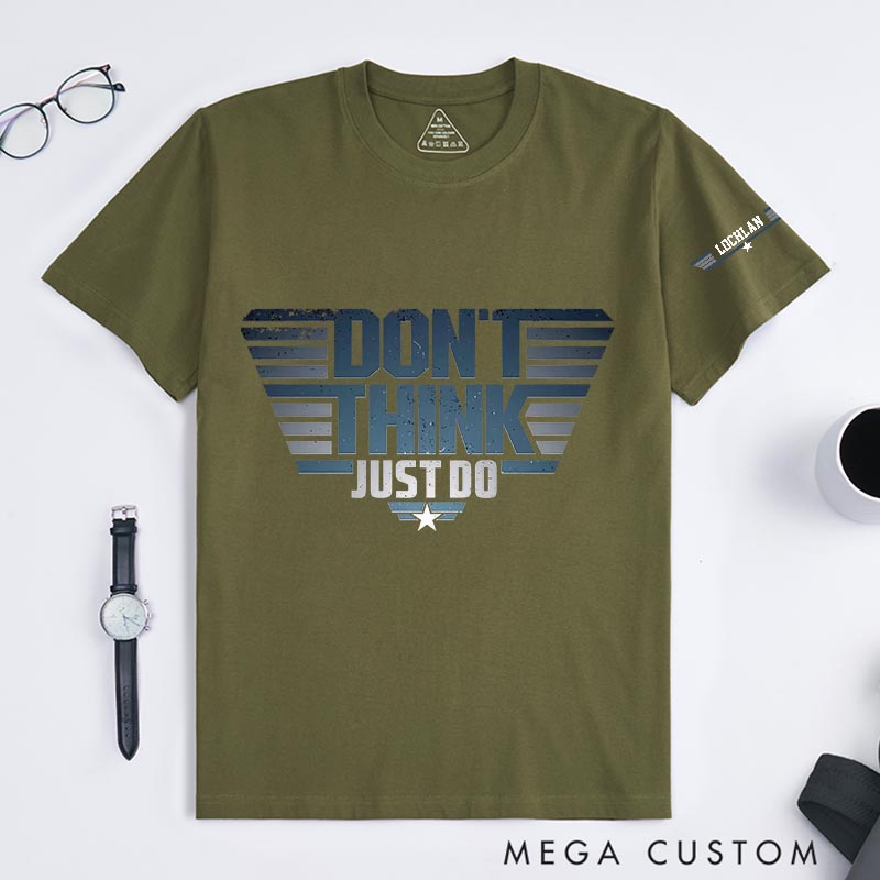 Personalized don’t Think just Do Movie Classic T-Shirts Independence Day Tshirt Veterans Day Shirt