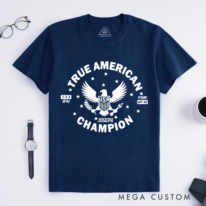 Personalized True American Movie Classic T-Shirts Independence Day Tshirt Veterans Day Shirt