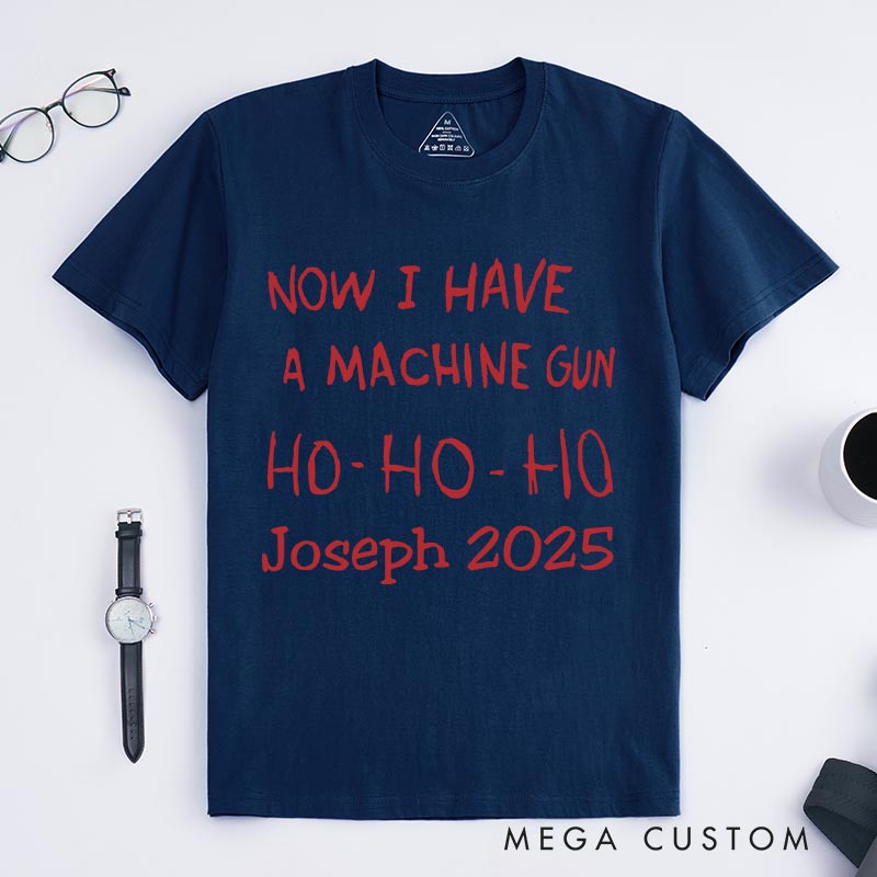 Personalized Machine Gun Funny Christmas Movie Classic T-Shirts Holiday Tshirt Christmas Gift for Him