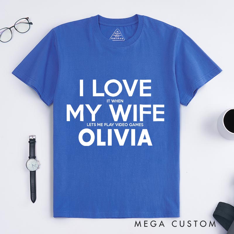 Personalized I Love My Wife Gamer Classic T-Shirts Video Game Tshirt Geek Shirt for Husband