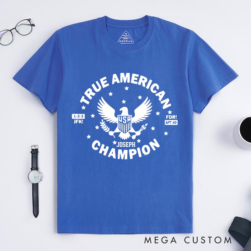 Personalized True American Movie Classic T-Shirts Independence Day Tshirt Veterans Day Shirt