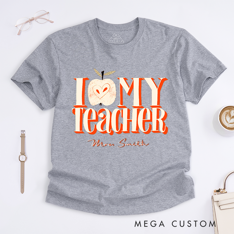 Personalized Teacher T-Shirts I Love My Teacher Inspired Apple Shirt Sweet and Thoughtful Gift for Teachers